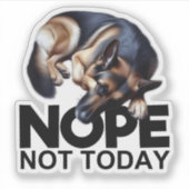 nope, niet vandaag, duitse herder sticker (Voorkant)