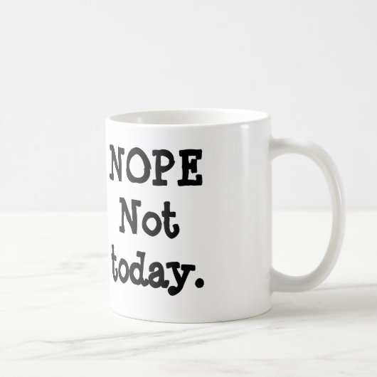 NOPE Niet vandaag mok (Rechts)