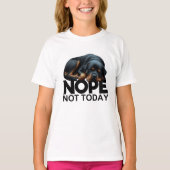 Nope niet vandaag Rottweiler T-shirt (Voorkant)