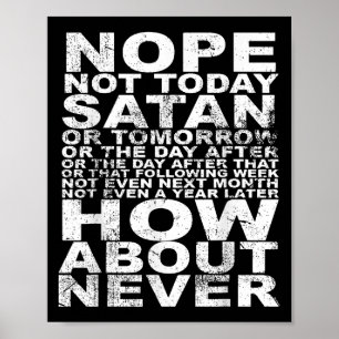Nope niet vandaag satan nooit grappig en Inspirere Poster
