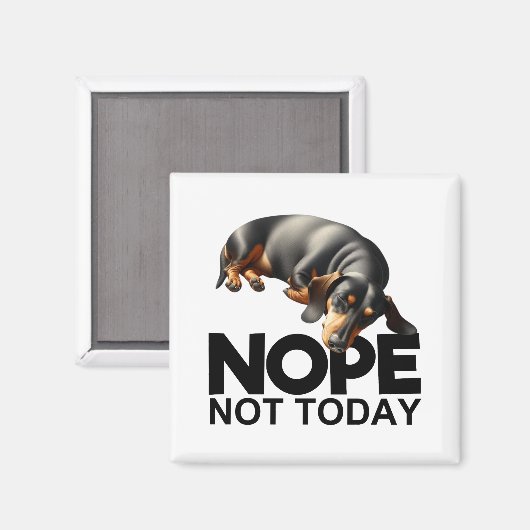 Nope niet vandaag teckel magneet (Voorkant / Achterkant)