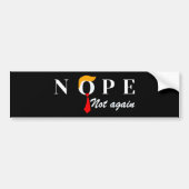 Nope niet weer grappig Trump Bumpersticker (Voorkant)