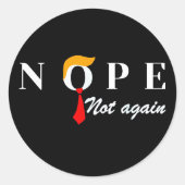 Nope niet weer grappig Trump Nope niet weer Ronde Sticker (Voorkant)