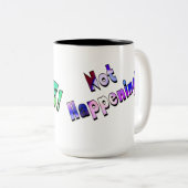 "NOPE! Not Happening!" mug Tweekleurige Koffiemok (Voorkant rechts)