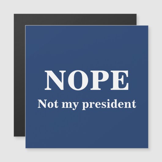 NOPE Not my president customizable (Voorkant / Achterkant)