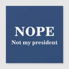 NOPE Not my president customizable