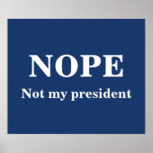 NOPE Not my president customizable Poster (Voorkant)
