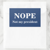 NOPE Not my president customizable Rechthoekige Sticker (Tas)