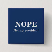 NOPE Not my president customizable Vierkante Button 5,1 Cm (Voorkant)
