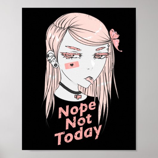 Nope not Today Anime Girl Poster (Voorkant)