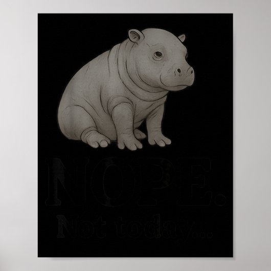 Nope Not Today Cute Mars The Hip Funny Lazy Quote Poster (Voorkant)