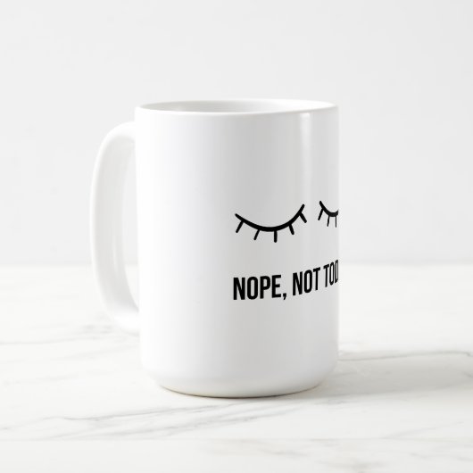 Nope, Not Today! – Funny Lazy Mood Coffee Mug Koffiemok (Voorkant links)