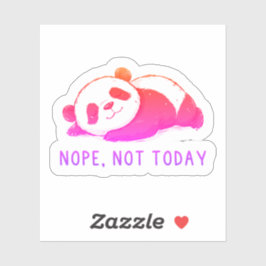 Nope, Not Today Funny Panda Sticker