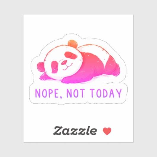 Nope, Not Today Funny Panda  Sticker (Vel)
