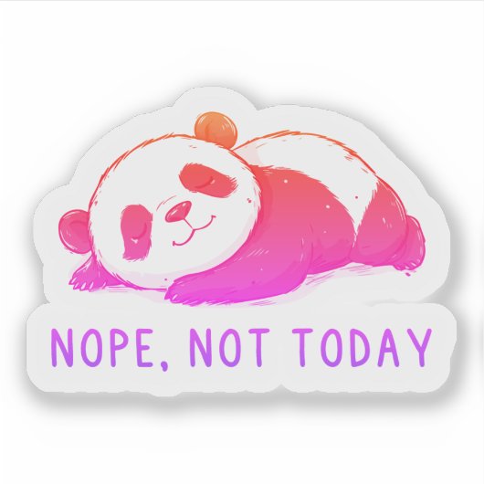 Nope, Not Today Funny Panda  Sticker (Voorkant)