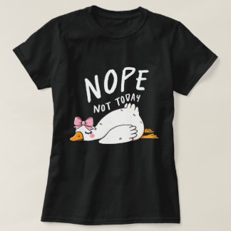 Nope Not Today - Grappige luie eend met boog T-shirt