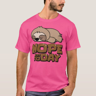 Nope Not Today - Grappige Luie Luiaard Meme T-shirt