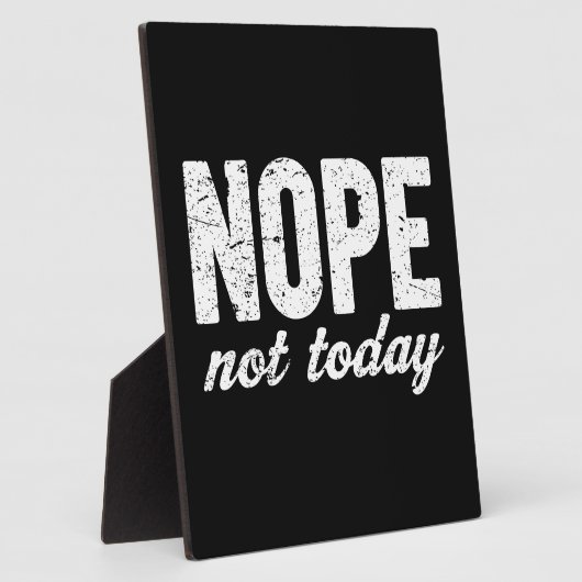 Nope not Today Grunge Effect Fotoplaat (Zijkant)