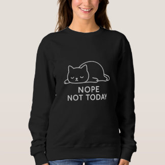 Nope Not Today Lazy Cat Minimalist Design Trui