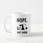 Nope not Today Lazy Panda T-shirt Coffee Mok (Links)