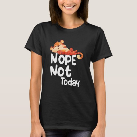 Nope Not Today Lazy Tiger Animal T-shirt (Voorkant)