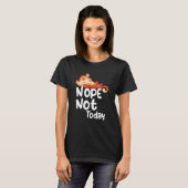 Nope Not Today Lazy Tiger Animal T-shirt (Voorkant volledig)