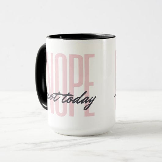 Nope not Today Mok (Voorkant links)