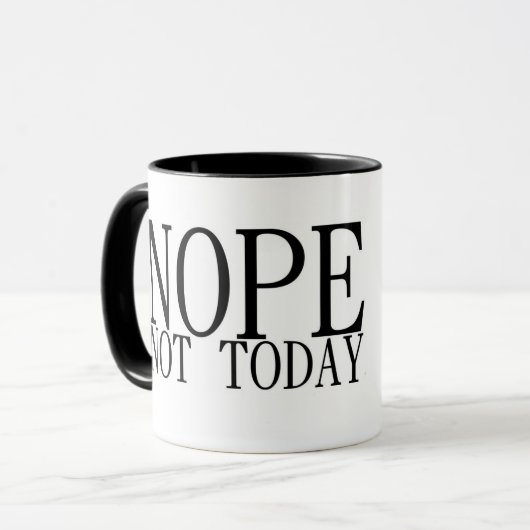 Nope not Today Mok (Voorkant links)