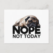 Nope not Today Pug Briefkaart (Voorkant)