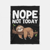 Nope Not Today Sloth Fleece Deken (Voorkant)