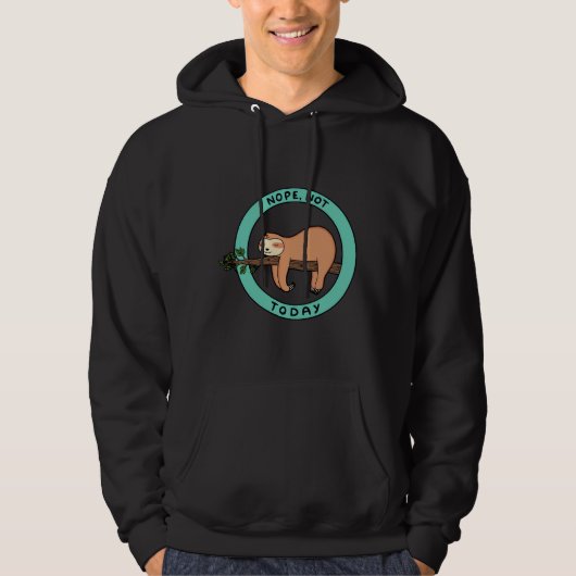 Nope not Today Sloth Hoodie (Voorkant)