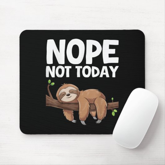 Nope Not Today Sloth  Muismat (Met muis)