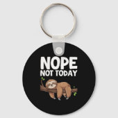 Nope Not Today Sloth  Sleutelhanger (Voorkant)