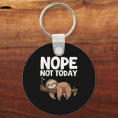 Nope Not Today Sloth  Sleutelhanger (Voorkant)