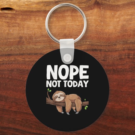 Nope Not Today Sloth  Sleutelhanger (Voorkant)
