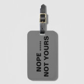 Nope Not Yours Bagagelabel (Voorkant (verticaal))