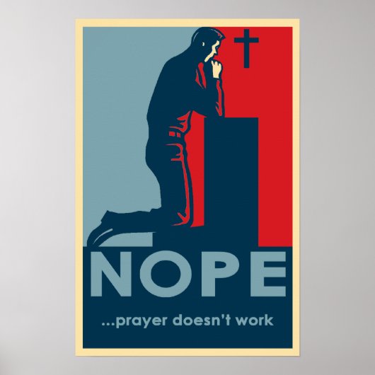 NOPE...Prayer werkt niet - Athetisch poster (Voorkant)