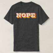 NOPE Retro Style Typografie Design 1 T-shirt (Design voorkant)