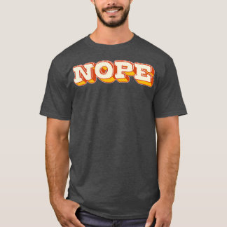 NOPE Retro Style Typografie Design 1 T-shirt