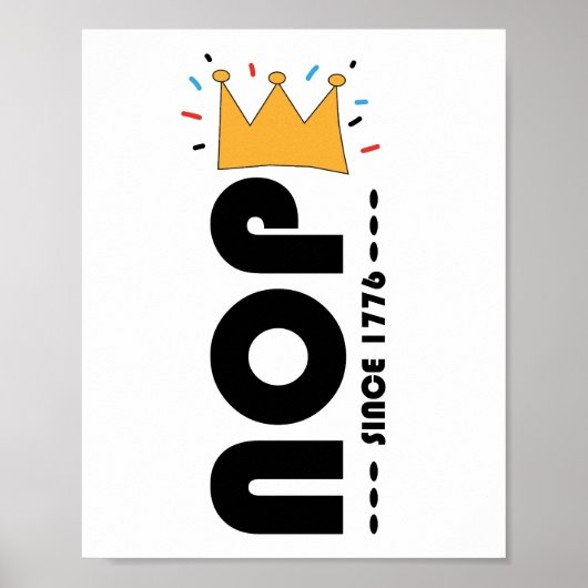 Nope Since 1776 No Kings Funny Anti-Monarchy Poster (Voorkant)