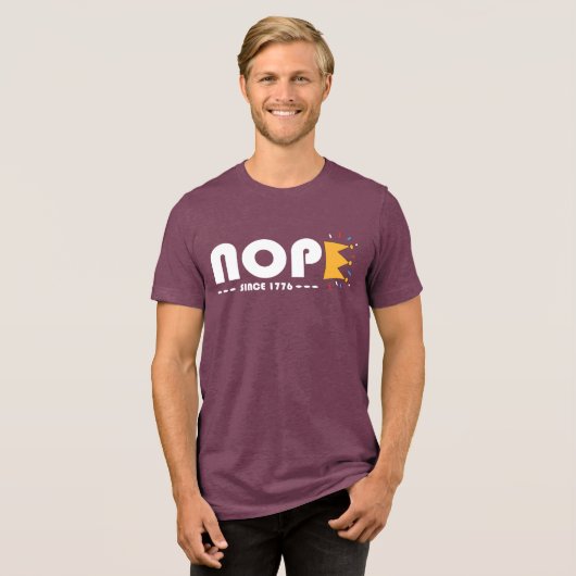 Nope Since 1776 No Kings Funny Tri-Blend Shirt (Voorkant volledig)