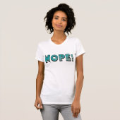 NOPE! t-shirt (Voorkant volledig)