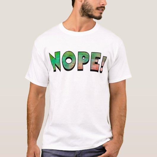 NOPE! t-shirt (Voorkant)