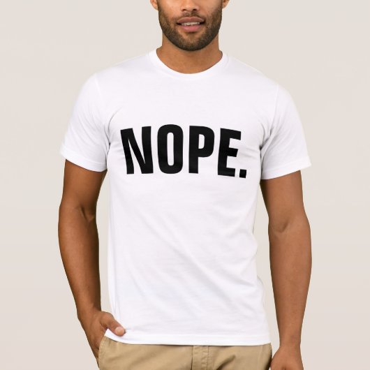 NOPE. t-Shirts, grappig T-shirt (Voorkant)