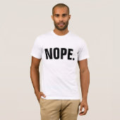 NOPE. t-Shirts, grappig T-shirt (Voorkant volledig)