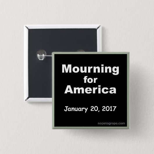 NOPE voor GroPE Mourning for America Square Button (Voorkant /achterkant)