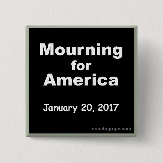 NOPE voor GroPE Mourning for America Square Button (Voorkant)