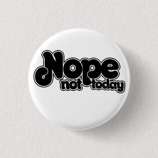 NOPTOP niet vandaag Ronde Button 3,2 Cm (Voorkant)