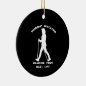 Nordic Walking - je beste leven leiden Keramisch Ornament (Rechts)