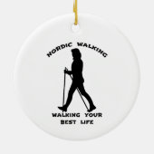 Nordic Walking - je beste leven leiden Keramisch Ornament (Achterkant)